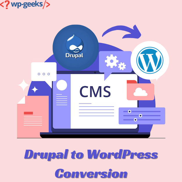 Drupal To Wordpress Conversion: A Simplified Approach